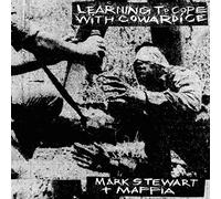 STEWART,MARK & THE MAFIA - Learning To Cope With Cowardice