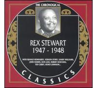 STEWART,REX - Rex Stewart 1947-1948: WITH DJANGO REINHARDT,VERNON STORY,SANDY WILLIAMS,JOHN HARRI
