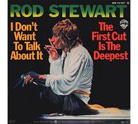 STEWART, Rod - I don't want to talk about it / The first cut is the deepest / WB 16957