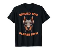 Stfu Pet - Dog Breed Dobermann Would You Please Shut Up T-Shirt
