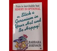 Stick a Geranium in Your Hat and be Happy