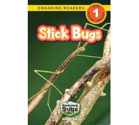 Stick Bugs: Backyard Bugs and Creepy-Crawlies (Engaging Readers, Level 1): 6