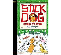 Stick Dog Comes to Town : A Christmas Holiday Book for Kids