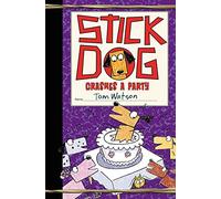 Stick Dog Crashes a Party: 8 (Stick Dog, 8)
