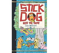 Stick Dog Gets the Tacos