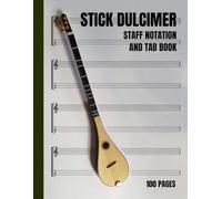 Stick Dulcimer Staff Notation and Tab Book, 100 Pages