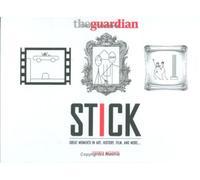 Stick: Great Moments in Art, History, Film and More...