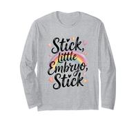 Stick, Little Embryo Wake Pray Transfer Day IVF Support Day Long Sleeve T-Shirt