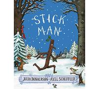 Julia Donaldson & Axel Scheffler – Stick Man