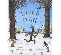Stick Man By Julia Donaldson & Axel Scheffler