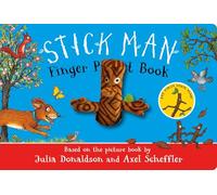 Stick Man Finger Puppet Book: an interactive puppet book from the number one bestselling author and illustrator of The Gruffalo, Stick Man and Zog!