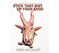 Stick That Shit up Your Arse!: Rhymes of the Great Resist - Vernacular Venting in Verse