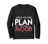Stick to The Plan Not Your Mood Motivation Discipline Goal Long Sleeve T-Shirt