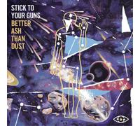 Stick To Your Guns - Better Ash Than Dust [VINYL]