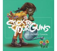 Stick To Your Guns - Keep Planting Flowers (Digipak)