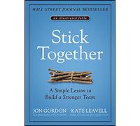 Stick Together: A Simple Lesson to Build a Stronger Team