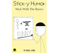 Stick-y Humor: Stick With The Basics (Volume 1)