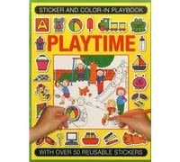 Sticker and Color-in Playbook: Playtime : With Over 50 Reusable Stickers