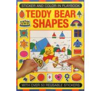 Sticker and Color-in Playbook: Teddy Bear Shapes : With Over 50 Reusable Stickers