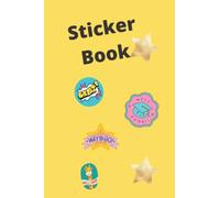 Sticker Book. My Achievement Sticker Book For Kids: Achievement Book to Keep all Your Stickers Safe.
