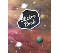 Sticker Book: Space Rockets Planets Icons Outer Space Ultimate Blank Sticker Collection Album To put stickers in, kids book