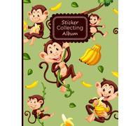 Sticker Collecting Album: Monkey Sticker Book - Blank Sticker Collection Book For Boys And Girls - Perfect Gift For Kids (Sticker Activity Book) - My ... Pages (8.5 x 11 inches / 21.59 x 27.94 cm)