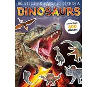 Sticker Encyclopedia Dinosaurs: Includes more than 600 Stickers (Sticker Encycl