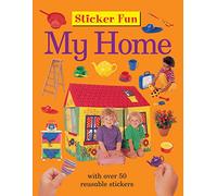 Sticker Fun - My Home: With over 50 Reusable Stickers