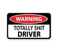 Sticker Gold 12cm Warning Totally Shit Driver Self Adhesive Sticker for Car, Van, Camper, Bumper Decal