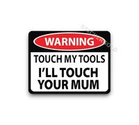 Sticker Gold - Dont Touch My Tools Mum 8cm Self Adhesive Sticker - Decal Toolbox Tool Van Work Funny