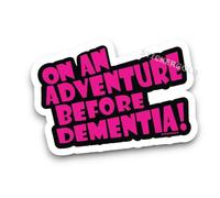 Sticker Gold - On an Adventure Before Dementia Self Adhesive Sticker - 7 Colour Options - 3 Size Options Campervan Camper Van Caravan Decal (Hot Pink, 22cm Wide)