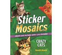 Sticker Mosaics: Crazy Cats, Gareth Moore, Paperb