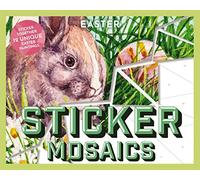 Sticker Mosaics: Easter: Sticker Together 12 Unique Easter Paintings