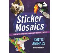 Sticker Mosaics: Exotic Animal: Create Stunning Paintings with Stickers!