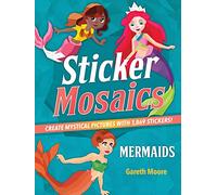 Sticker Mosaics: Mermaids: Create Mystical Pictures with 1,869 Stickers!
