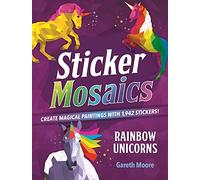 Sticker Mosaics: Rainbow Unicorns: Create Magical Paintings with 1,942 Stickers!