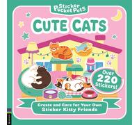 Sticker Pocket Pets: Cute Cats : Create and Care for Your Own Sticker Kitty Friends