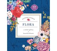 Sticker Studio: Flora: A Sticker Gallery of Beautiful Blooms