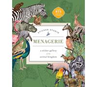 Sticker Studio: Menagerie: A Sticker Gallery of The Animal Kingdom by Chloe Stan