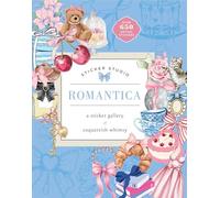 Sticker Studio: Romantica: A Sticker Gallery of Coquettish Whimsy