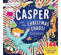 Stickery Stories: Casper and the Christmas Chaos - A Funny, Festive Sticker Activity Storybook for 4-8 Year Olds!