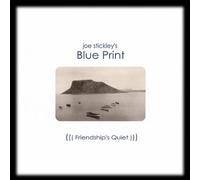 Stickley,Joe Blue Print - Friendship's Quiet