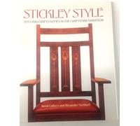 Stickley Style: Arts and Crafts Homes in the Craftsman Tradition