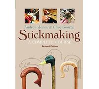 Stickmaking: A Complete Course by Andrew Jones & Clive George (2007)