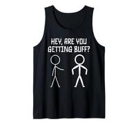 Stickman Hey are You Getting Buff Funny Gym Tank Top