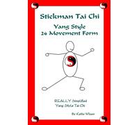 Stickman Tai Chi - 24 Movement Form: Really Simplified Yang Style Tai Chi