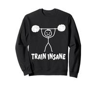Stickman TRAIN INSANE Funny Weight Training Sweatshirt
