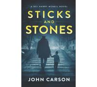 STICKS AND STONES: 2 (A DCI Harry McNeil Crime Thriller)
