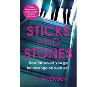 Sticks and Stones: How far would you go to get revenge on your ex?
