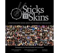 Sticks N Skins: A Photography Book About the World of Drumming